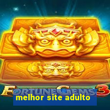 melhor site adulto